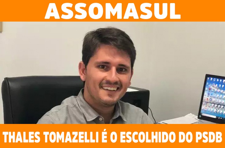 Assomasul: Thales Tomazelli é o candidato do PSDB na disputa pela presidência 