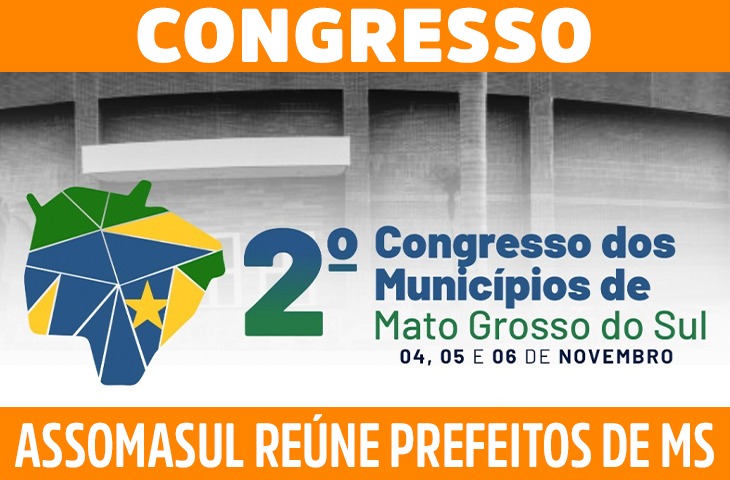 2º Congresso dos Municípios segue até a próxima quarta-feira